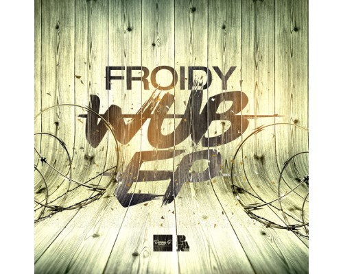 Froidy - Wub EP (Original Mix)