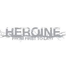 From First To Last - Heroine