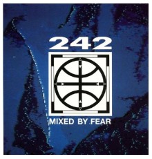 Front 242 - Mixed By Fear