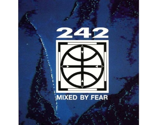 Front 242 - Mixed By Fear