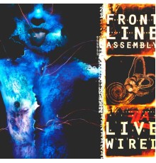 Front Line Assembly - Live Wired