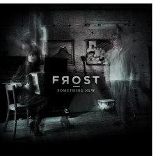 Frost - Something New