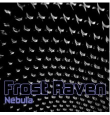 Frost RAVEN - Nebula