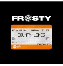 Frosty - County Lines