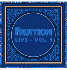 Fruition - Live, Vol. 1 (Live at Visual Arts Collective – Boise, ID)