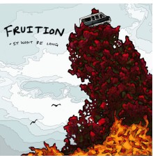 Fruition - It Won't Be Long