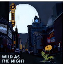 Fruition - Wild as the Night