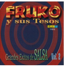 Fruko y Sus Tesos - Grandes Exitos de Salsa, Vol. 2