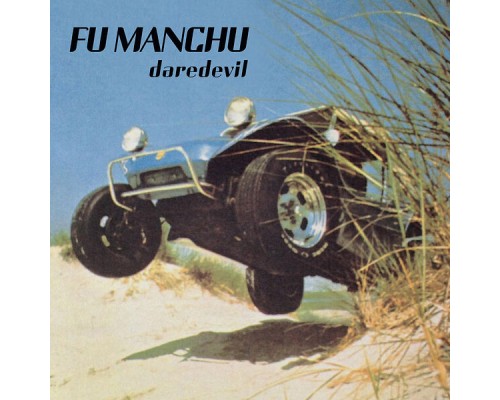 Fu Manchu - Daredevil