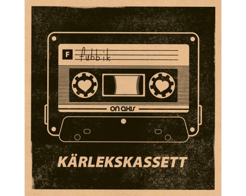 Fubbik - Kärlekskassett