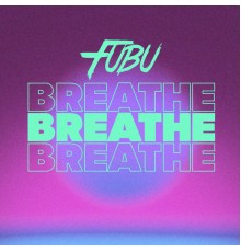 Fubu - Breathe