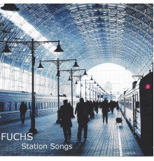 Fuchs - Station Songs