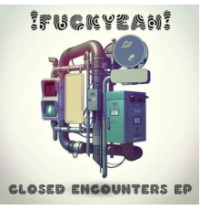 Fuckyeah - Closed Encounters