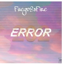 FuegoEsFire - Error 202