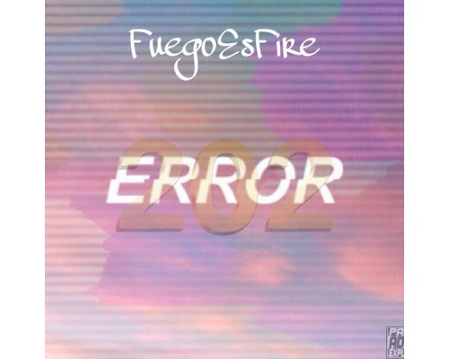 FuegoEsFire - Error 202