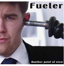 Fueler - Another Point of View