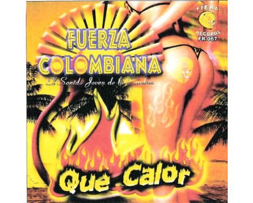 Fuerza Colombiana - Que Calor