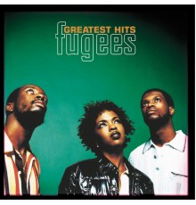 Fugees - Greatest Hits