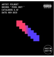 Fulbset - Pixel Grit (Original Mix)