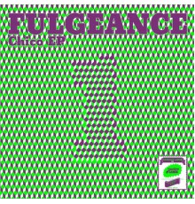 Fulgeance - Chico (EP)