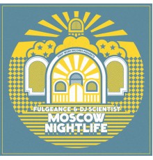 Fulgeance & DJ Scientist - Moscow Nightlife