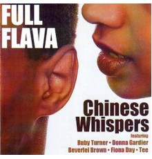 Full Flava - Chinese Whispers