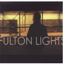 Fulton Lights - Fulton Lights