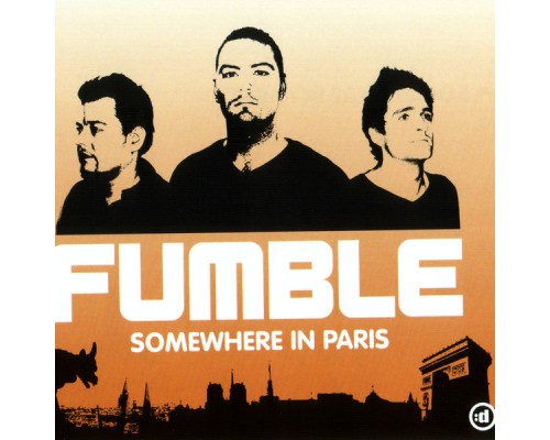 Fumble - Somewhere In Paris