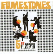 Fumestones - Fiver than Ever