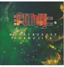 Fumuj - Monstrueuse Normalité