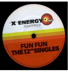 Fun Fun - The 12" Singles