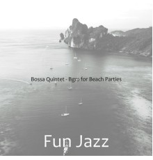 Fun Jazz - Bossa Quintet - Bgm for Beach Parties