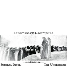 Funeral Diner - The Underdark