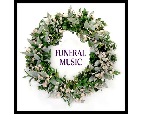 Funeral Music, Enjoy The Classics - Funeral Music, Enjoy The Classics