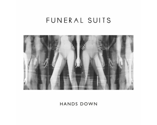 Funeral Suits - Hands Down