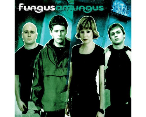 Fungus - Amungus Fungus - Amungus