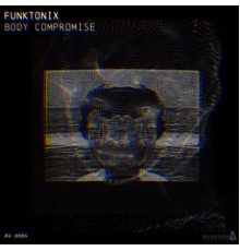 FunkTonix - Body compromise