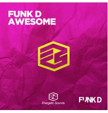 Funk D - Awesome