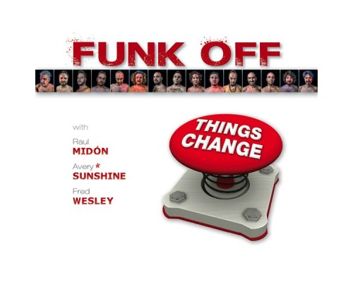 Funk Off - Things Change