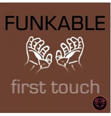 Funkable - First Touch