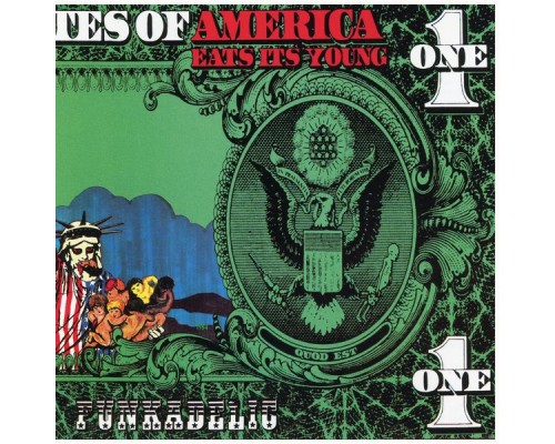 Funkadelic - America Eats Its Young