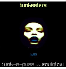 Funkeaters - Funk-a-Puss