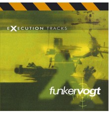 Funker Vogt - Execution Tracks