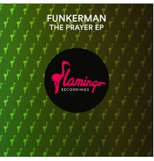 Funkerman - The Prayer EP