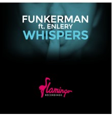 Funkerman ft. Enlery - Whispers