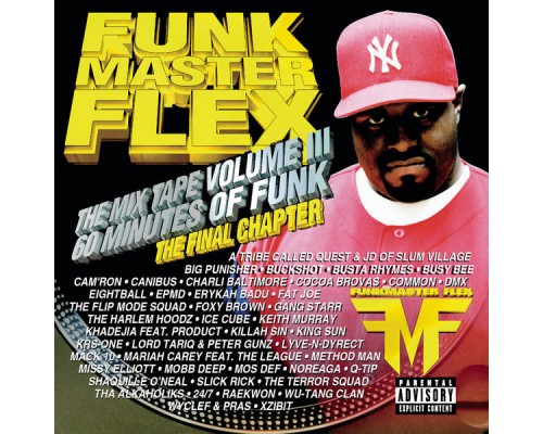 Funkmaster Flex - The Mix Tape Volume III - 60 Minutes Of Funk - The Final Chapter Funkmaster Flex - The Mix Tape Volume III - 60 Minutes Of Funk - The Final Chapter