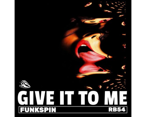 Funkspin - Give It To Me