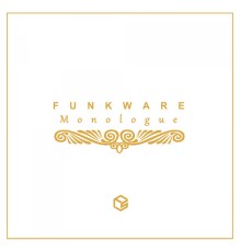 Funkware - Monologue (Original Mix)