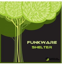 Funkware - Shelter (Original Mix)