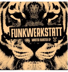 Funkwerkstatt - Master Blaster EP